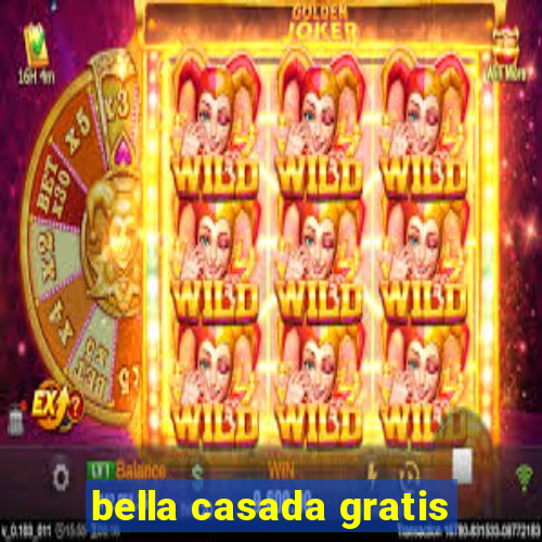 bella casada gratis